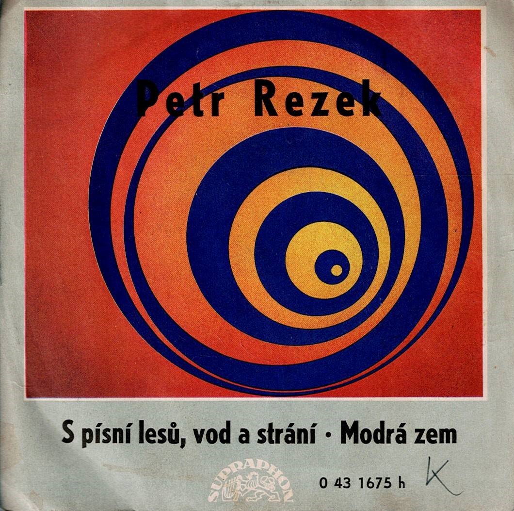 Petr Rezek: S písní lesů, vod a strání/Modrá zem