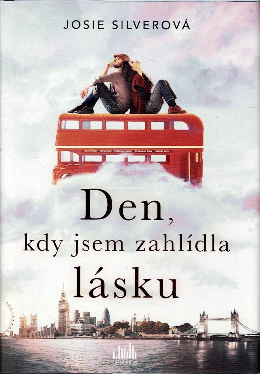 Silverová Josie: Den, kdy jsem zahlídla lásku