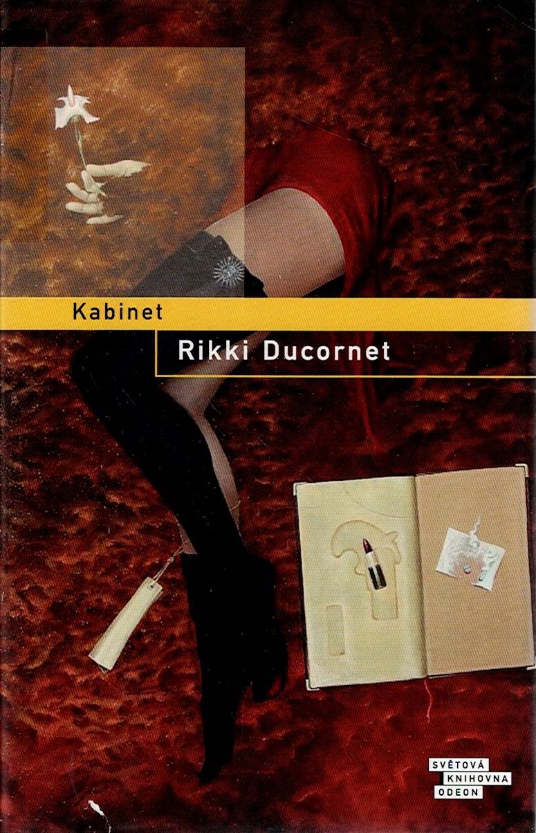 Ducornet Rikki: Kabinet