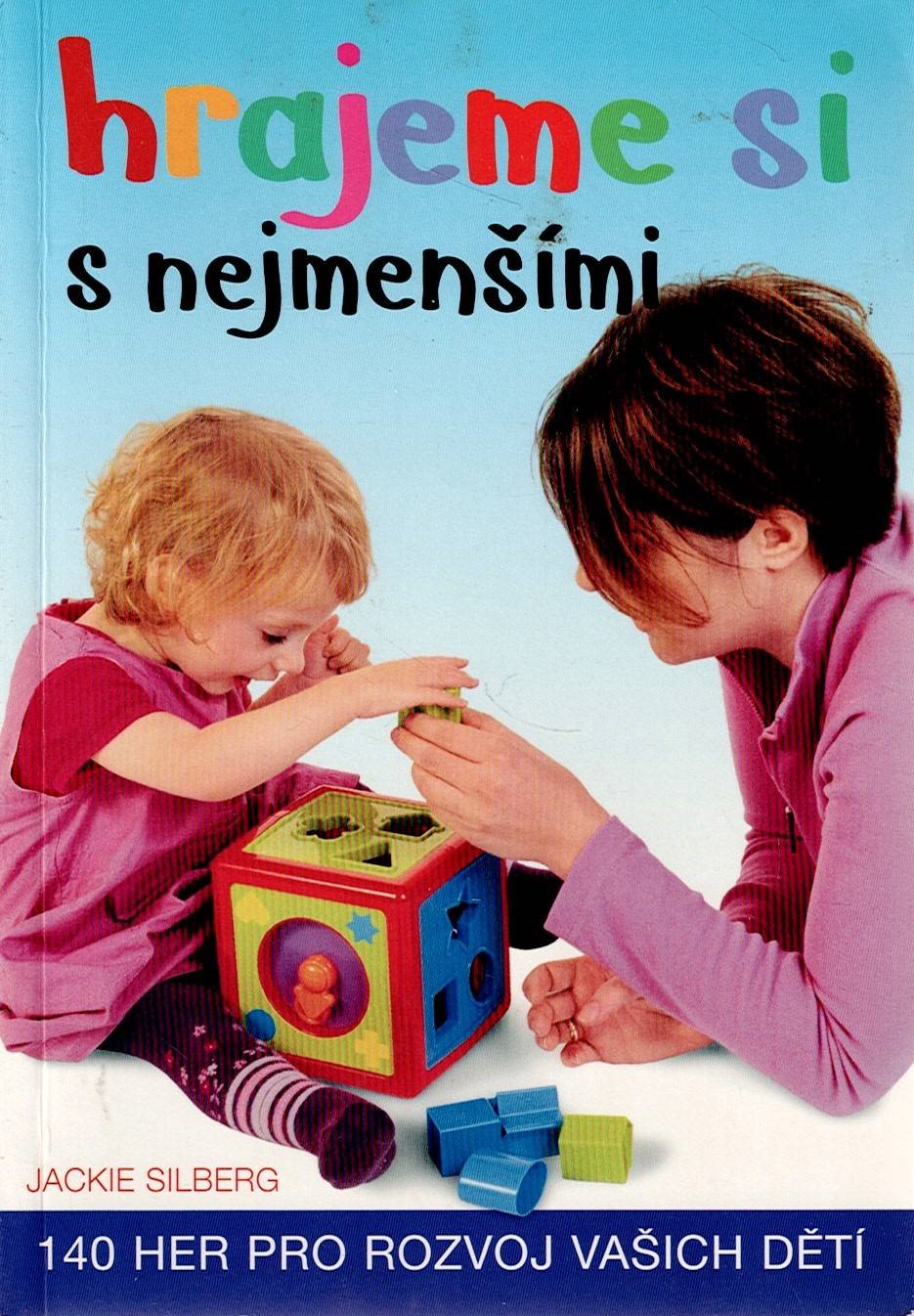 Silberg Jackie: Hrajeme si s nejmenšími