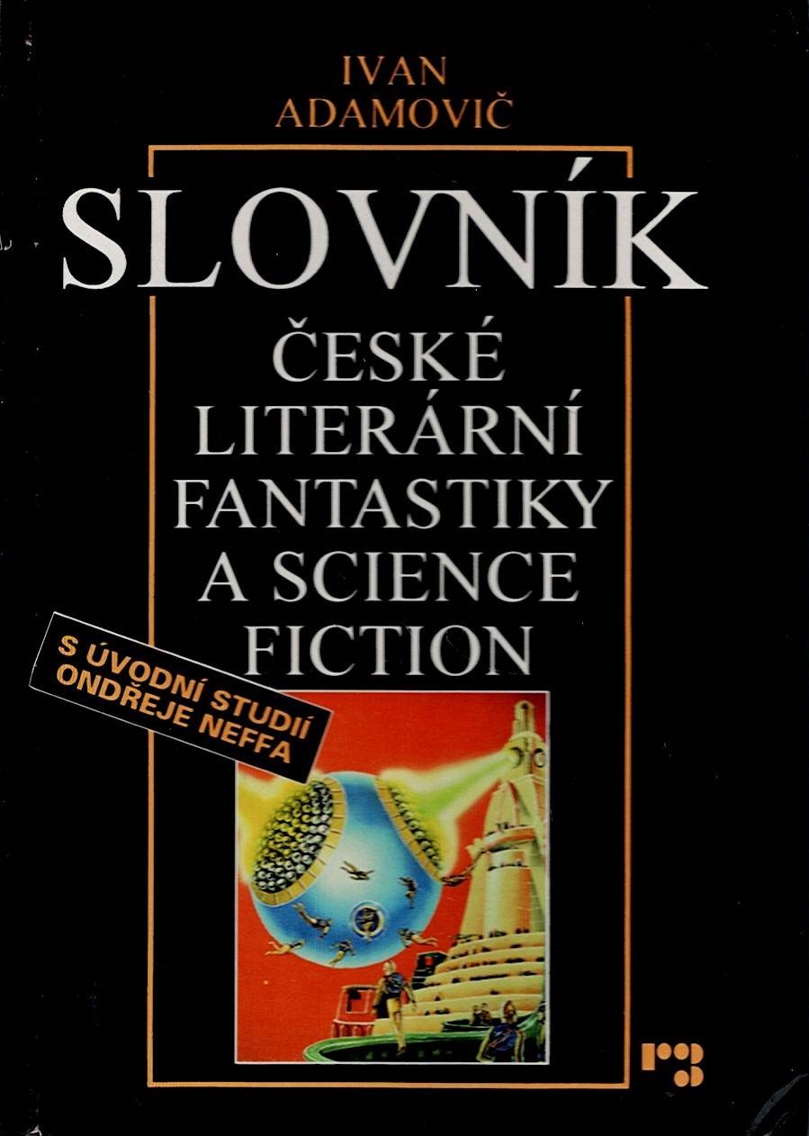 Adamovič Ivan: Slovník české literární fantastiky a science fiction