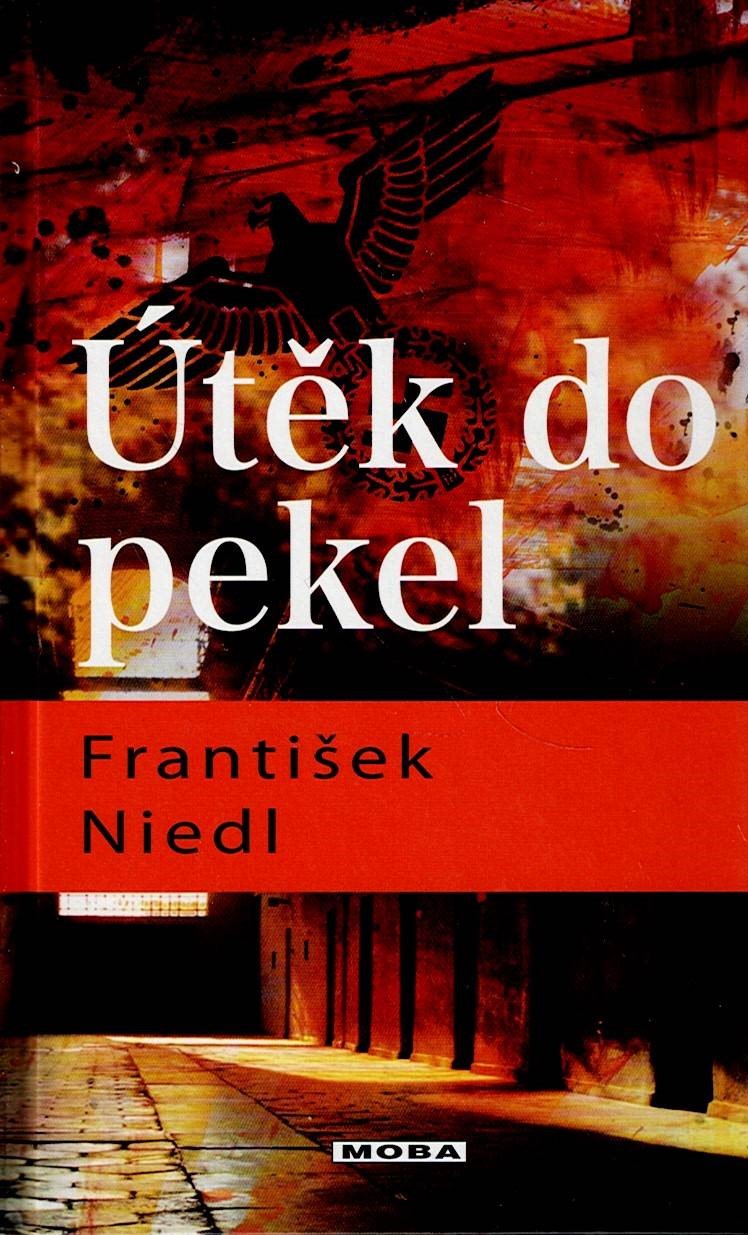 Niedl František: Útěk do pekel