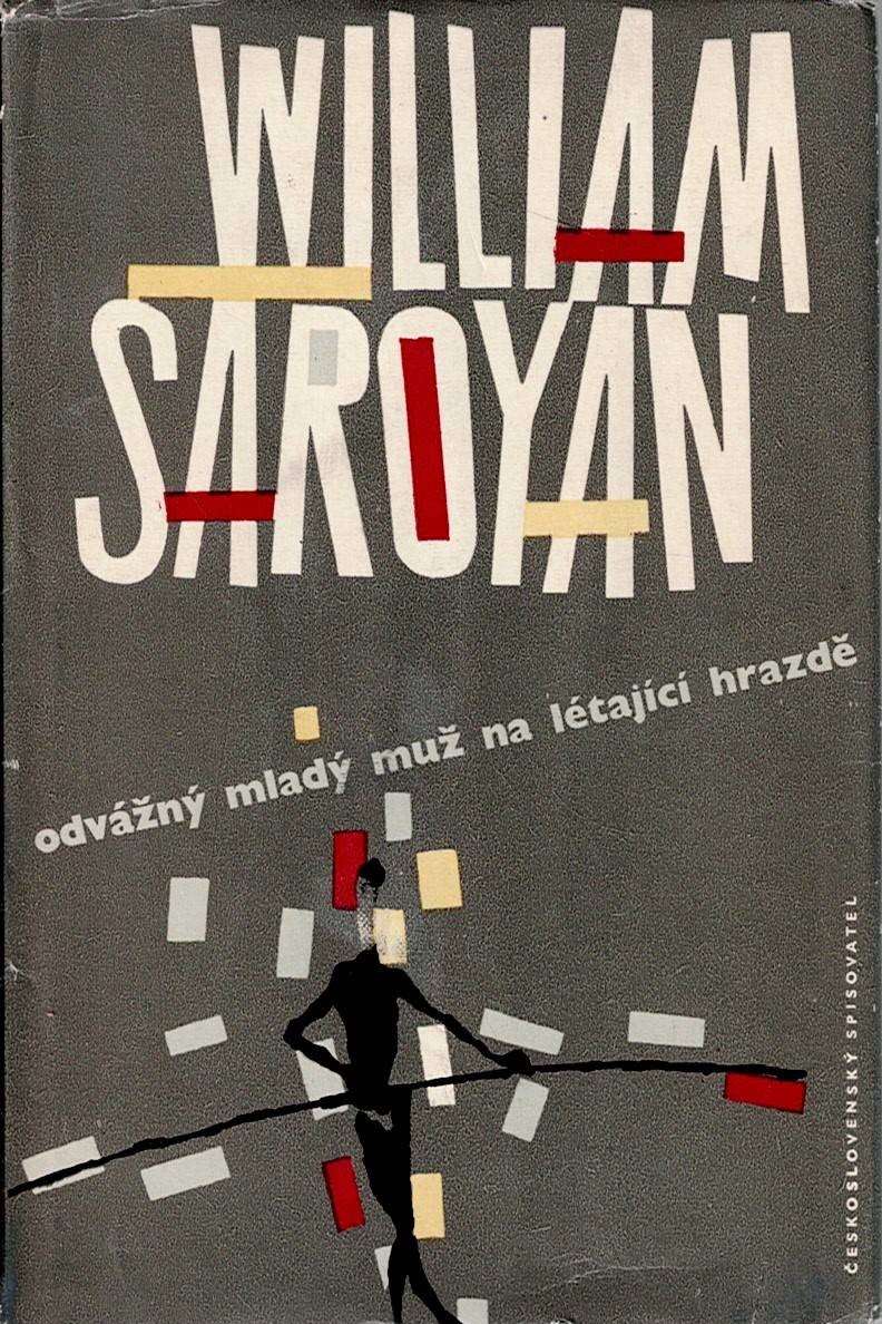 Saroyan William: Odvážný mladý muž na létající hrazdě