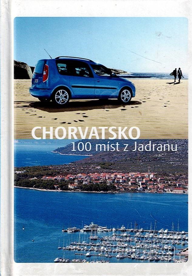 Chorvatsko - 100 míst z Jadranu
