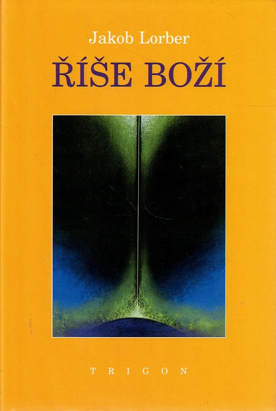 Lorber Jakob: Říše boží I.