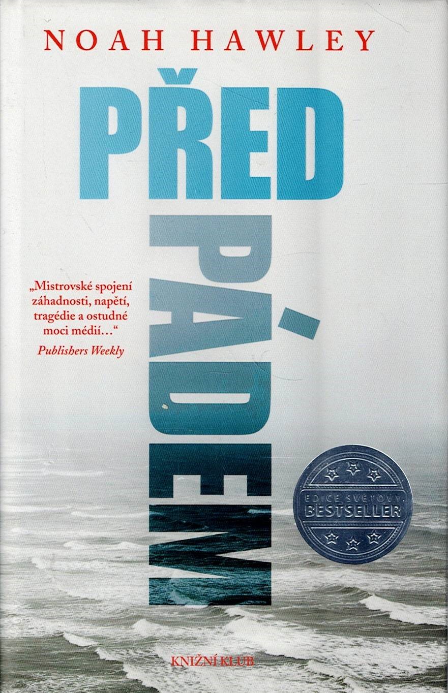 Hawley Noah: Před pádem