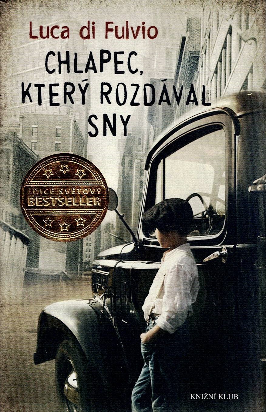 Fulvio Luca di: Chlapec, který rozdával sny