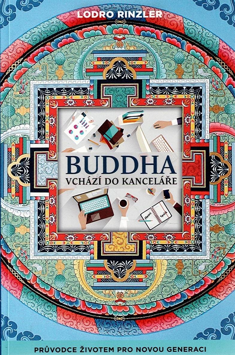 Rinzler Lodro: Buddha vchází do kanceláře