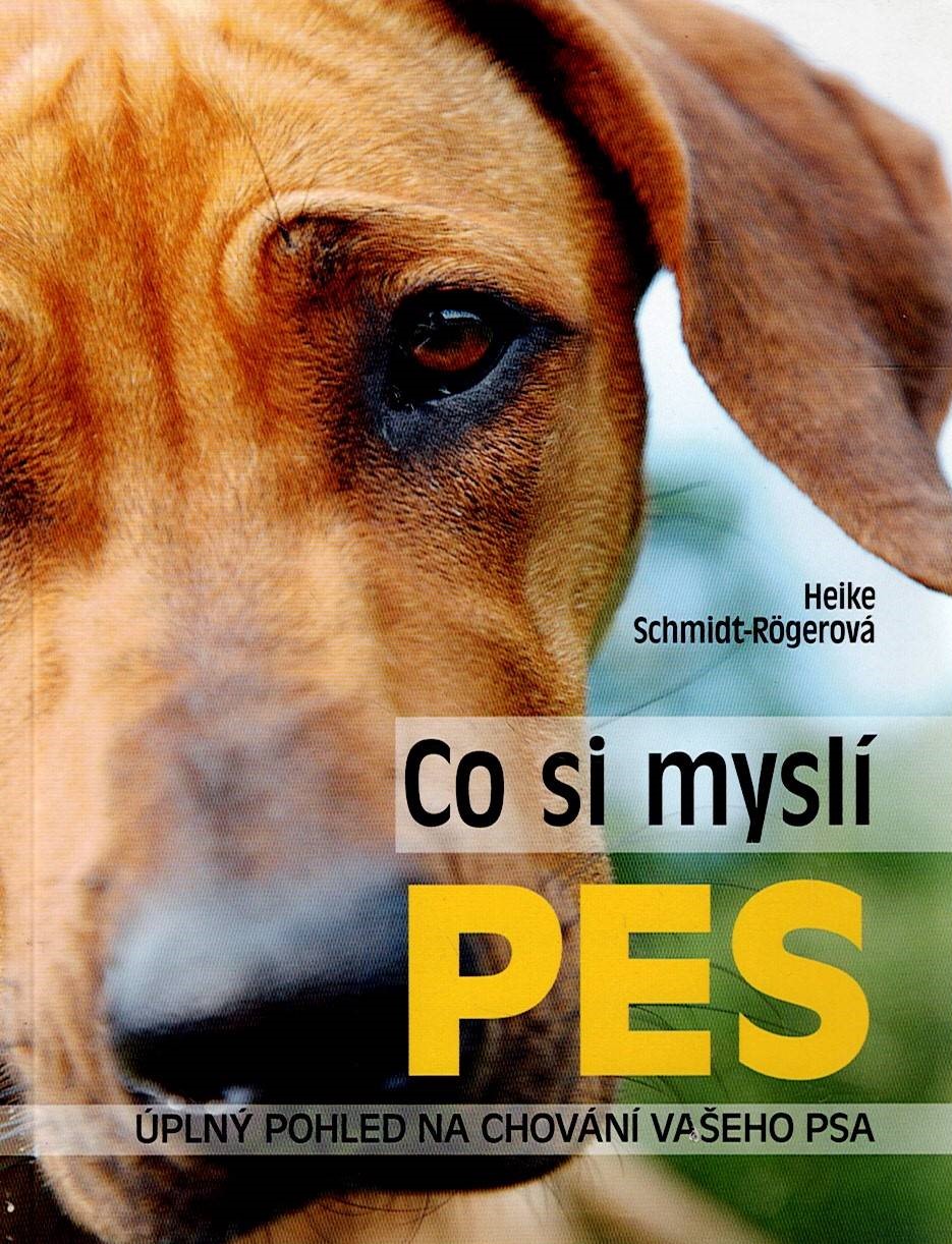 Schmidt-Rögerová Heike: Co si myslí pes