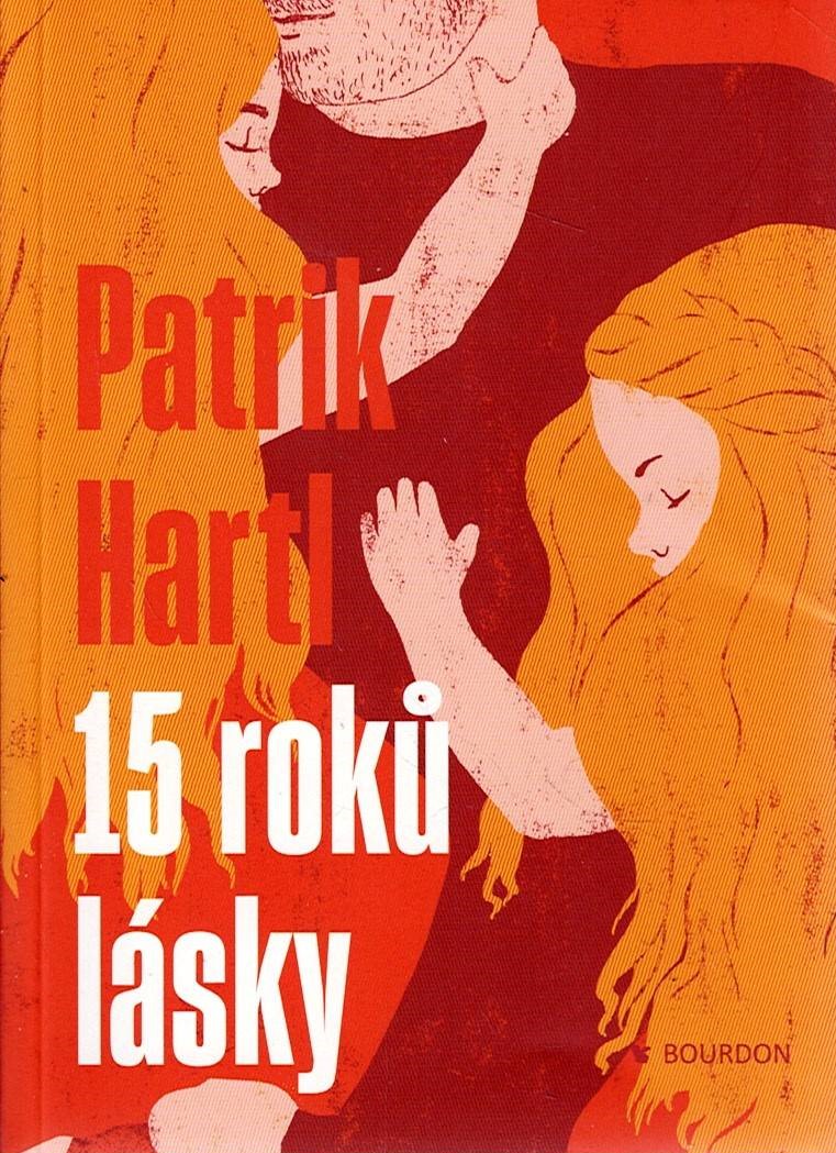 Hartl Patrik: 15 roků lásky