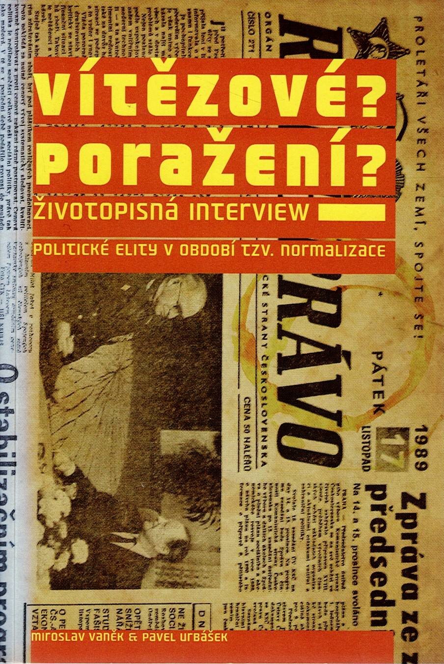 Vaněk Miroslav, Urbášek Pavel: Vítězové? Poražení? Životopisná interview
