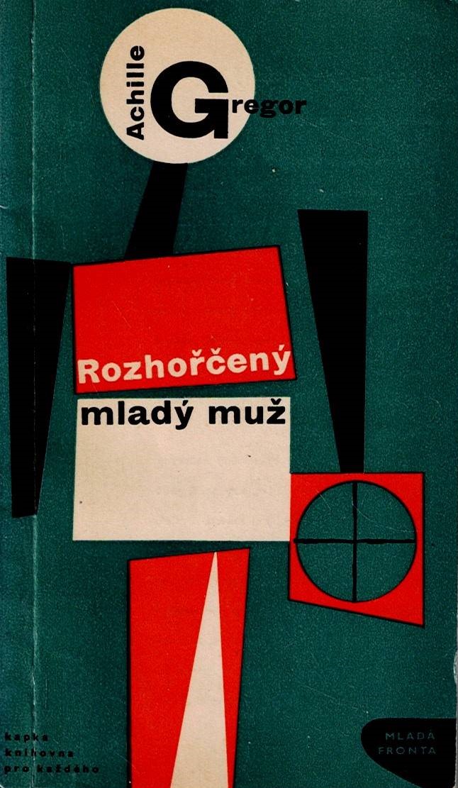 Gregor Achille: Rozhořčený mladý muž