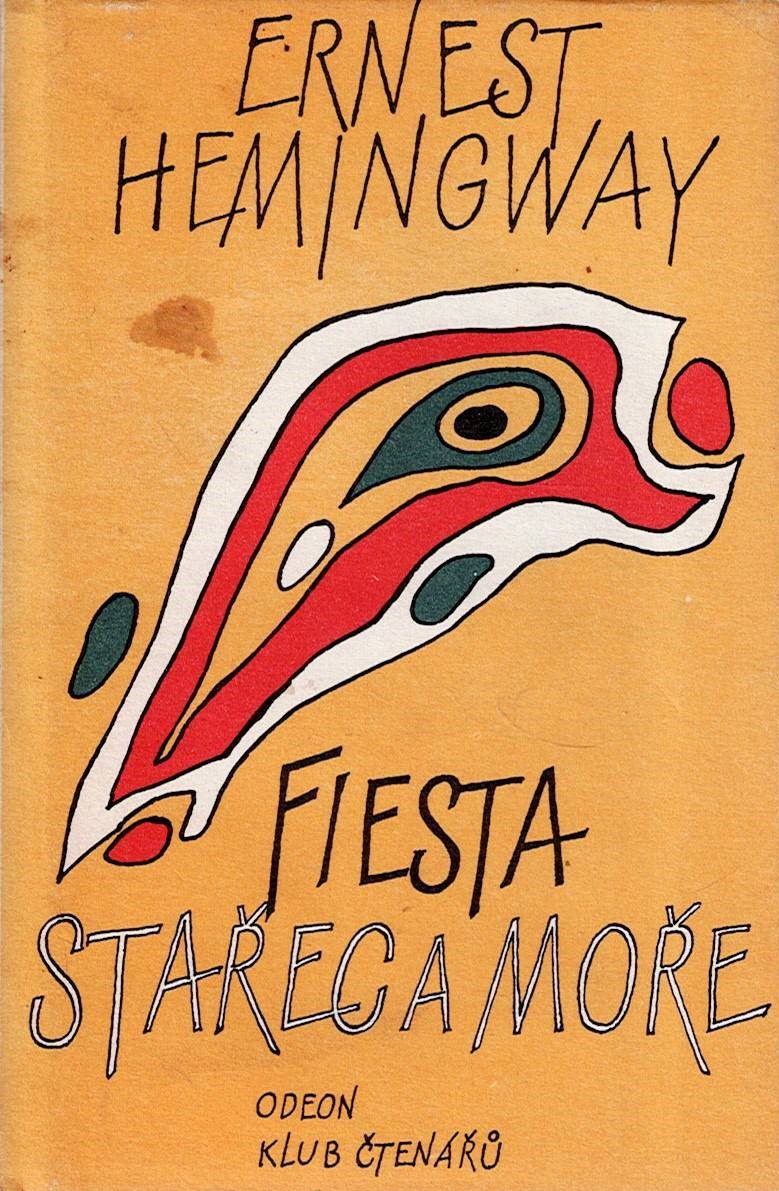 Hemingway Ernest: Fiesta/Stařec a moře