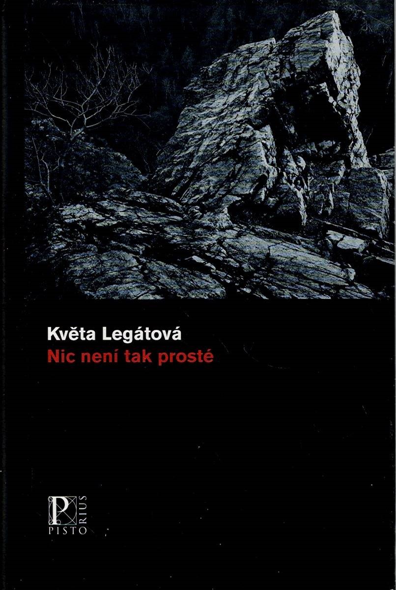 Legátová Květa: Nic není tak prosté