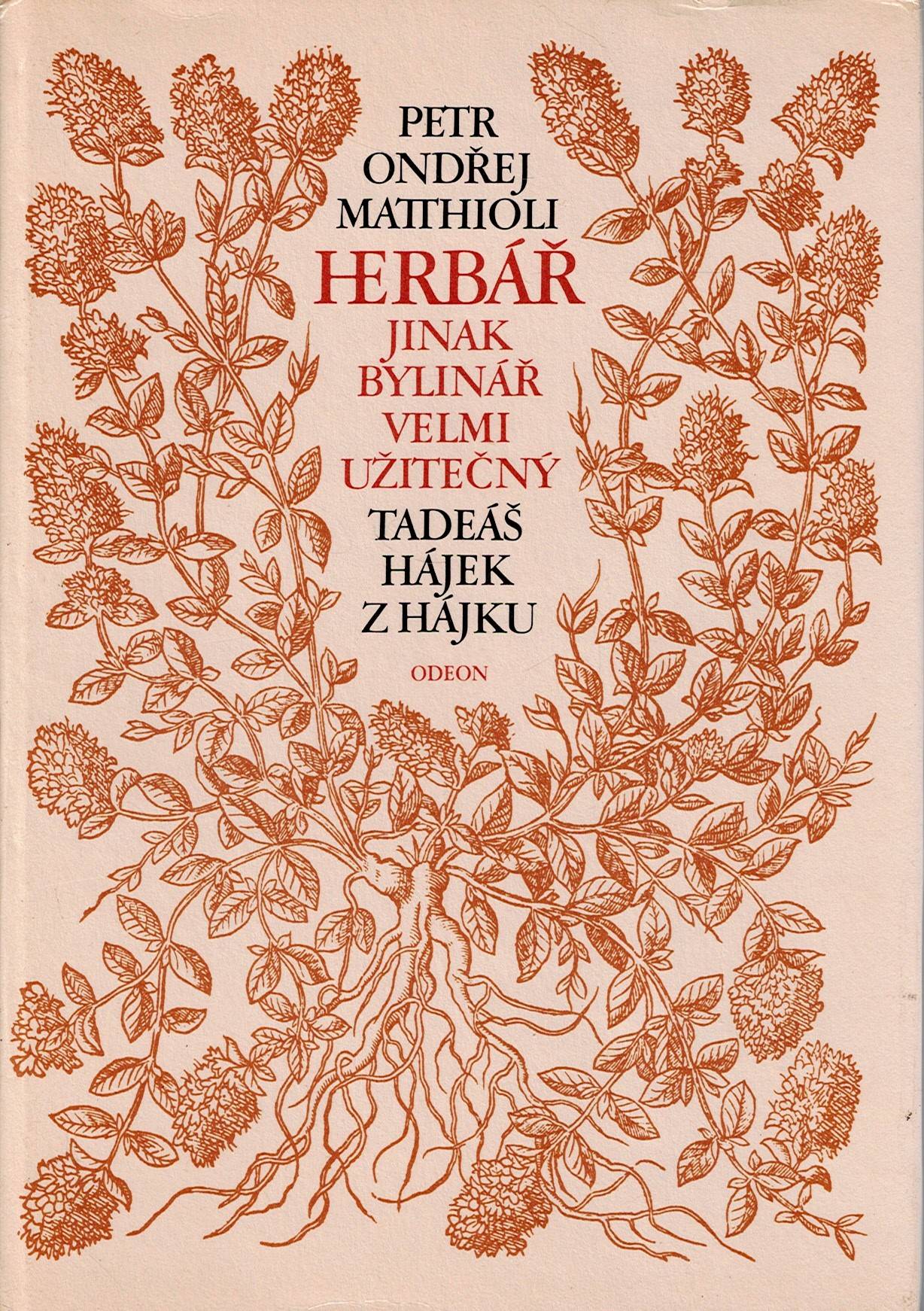 Matthioli Petr Ondřej, Tadeáš Hájek z Hájku: Herbář jinak bylinář velmi užitečný