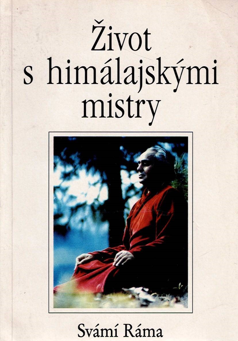 Svámí Ráma: Život s himálajskými mistry