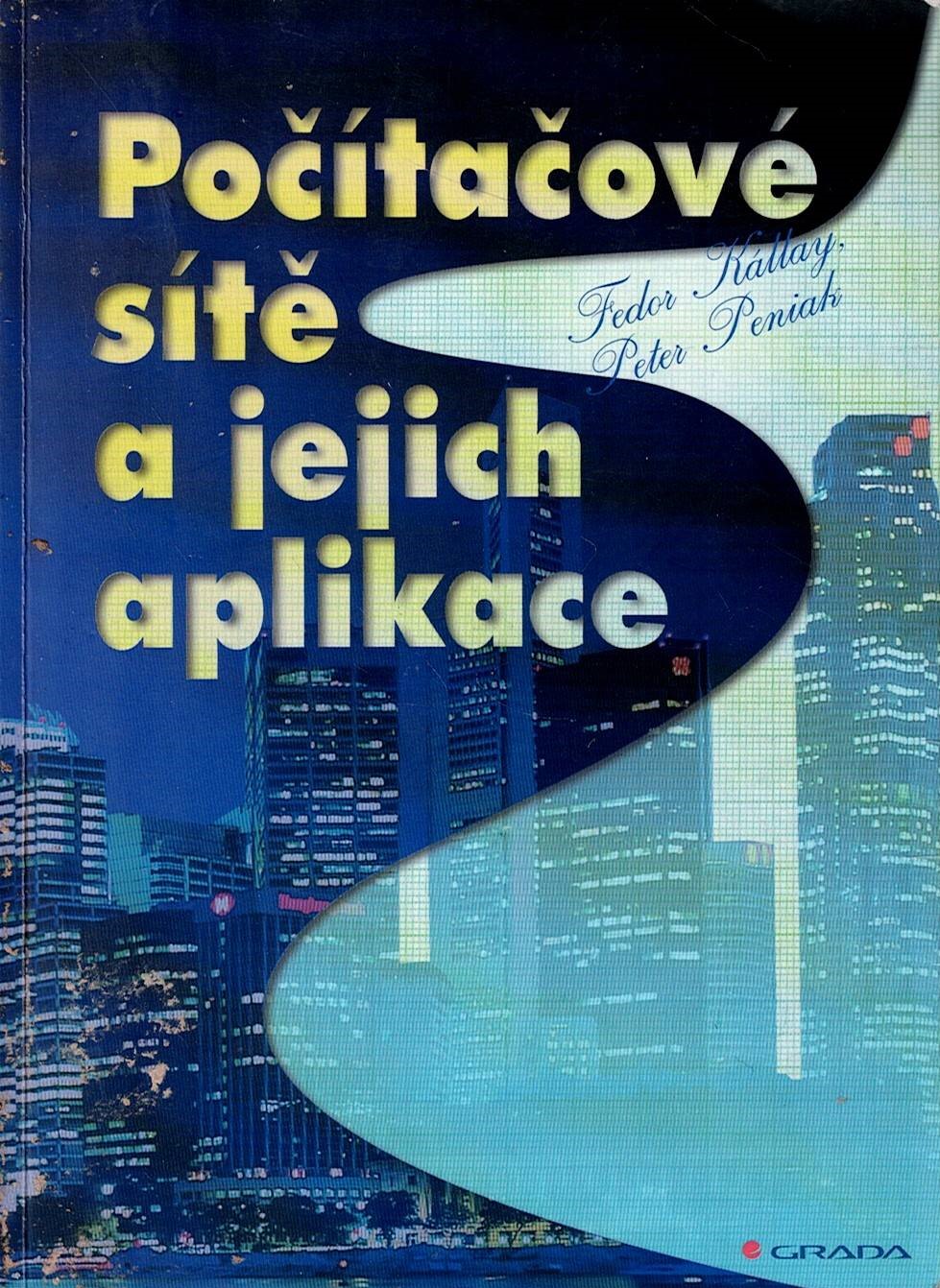 Kállay Fedor, Peniak Peter: Počítačové sítě a jejich aplikace