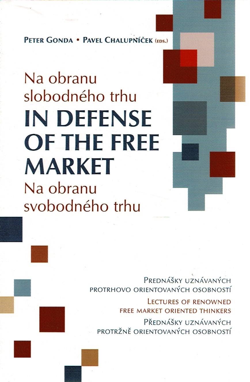Gonda, P., Chalupníček, P.: Na obranu svobodného trhu