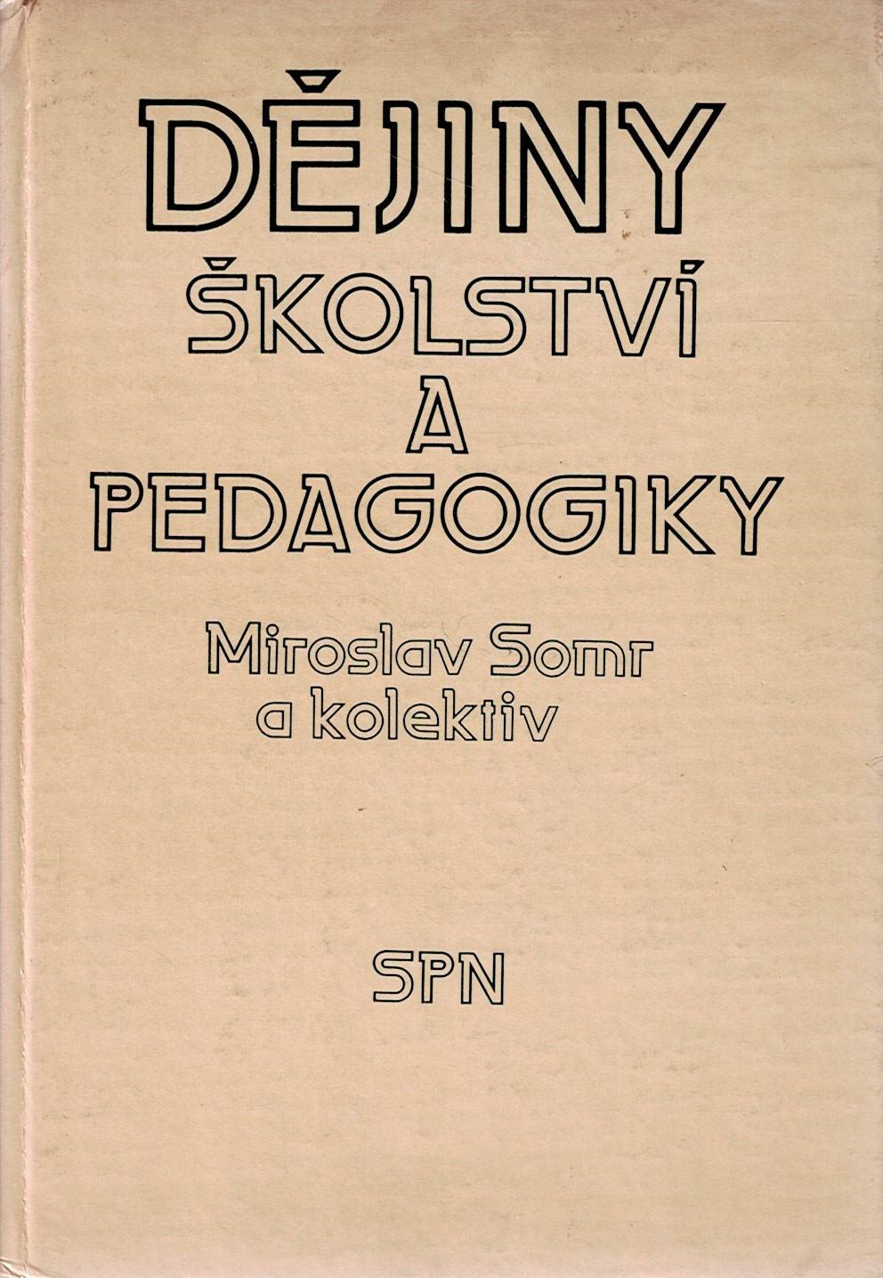 Somr Miroslav a kol.: Dějiny školství a pedagogiky
