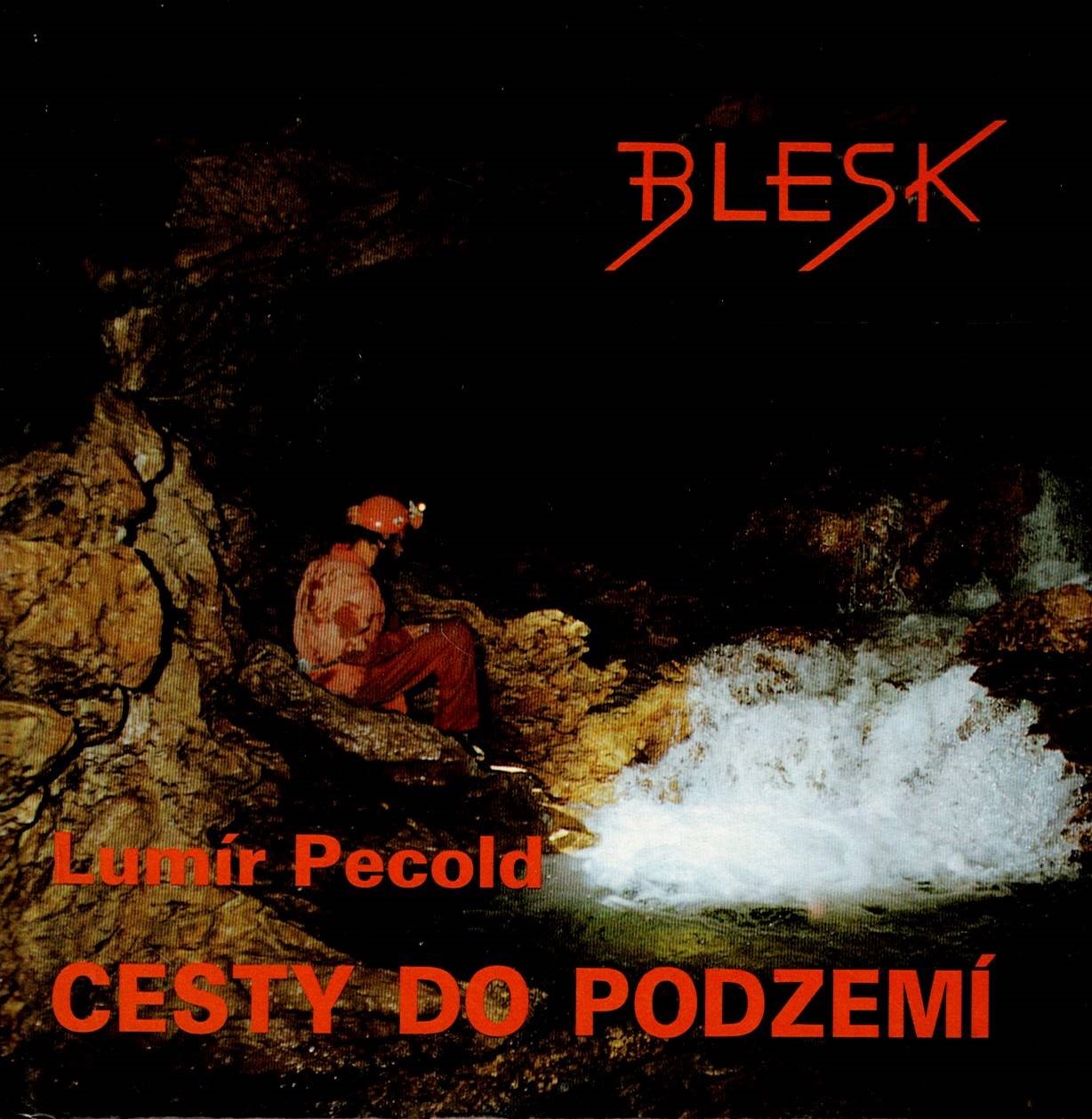 Pecold Lumír: Cesty do podzemí