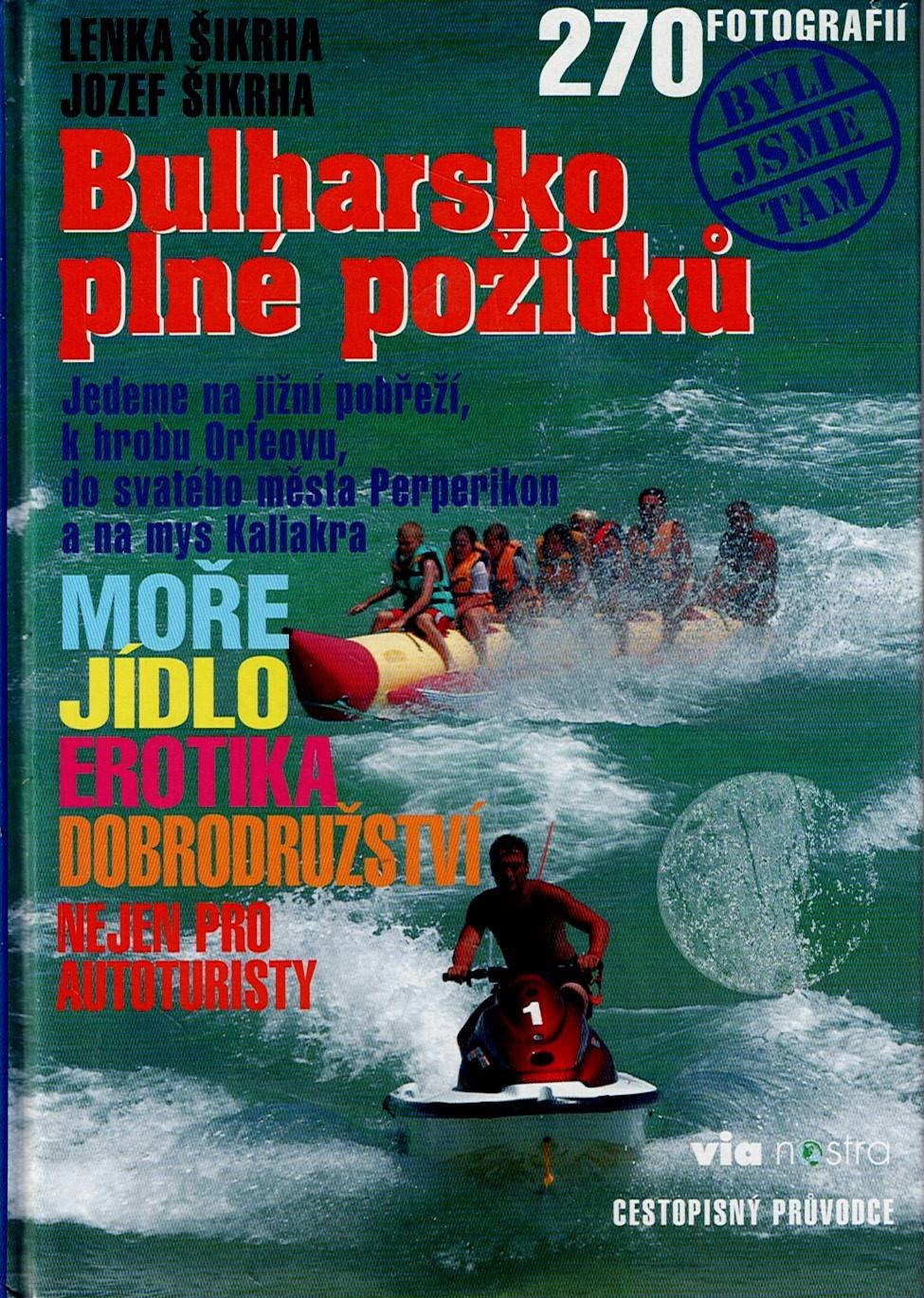 Šikrha Lenka, Šikrha Jozef: Bulharsko plné požitků