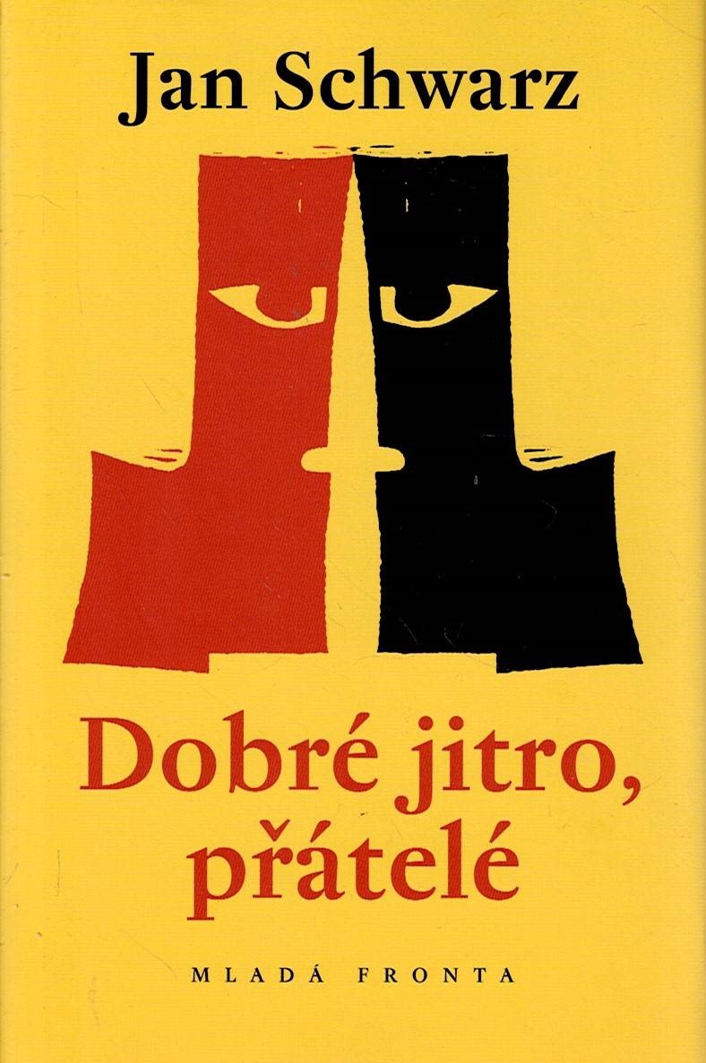 Schwarz Jan: Dobré jitro, přátelé
