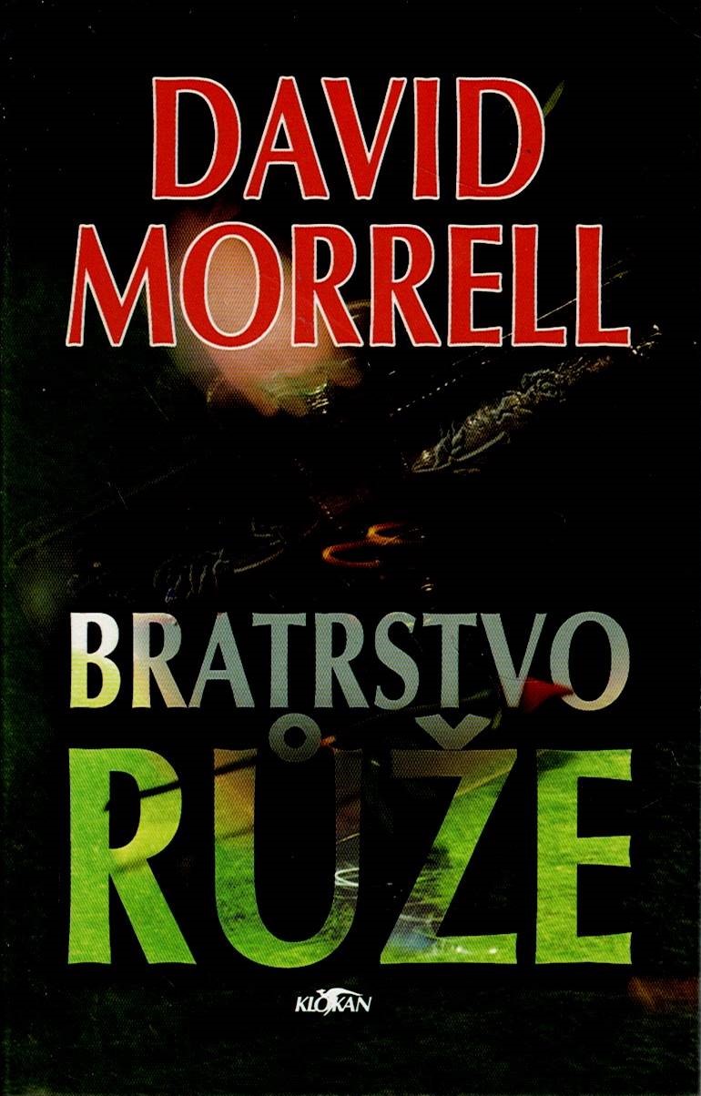 Morrell David: Bratrstvo růže
