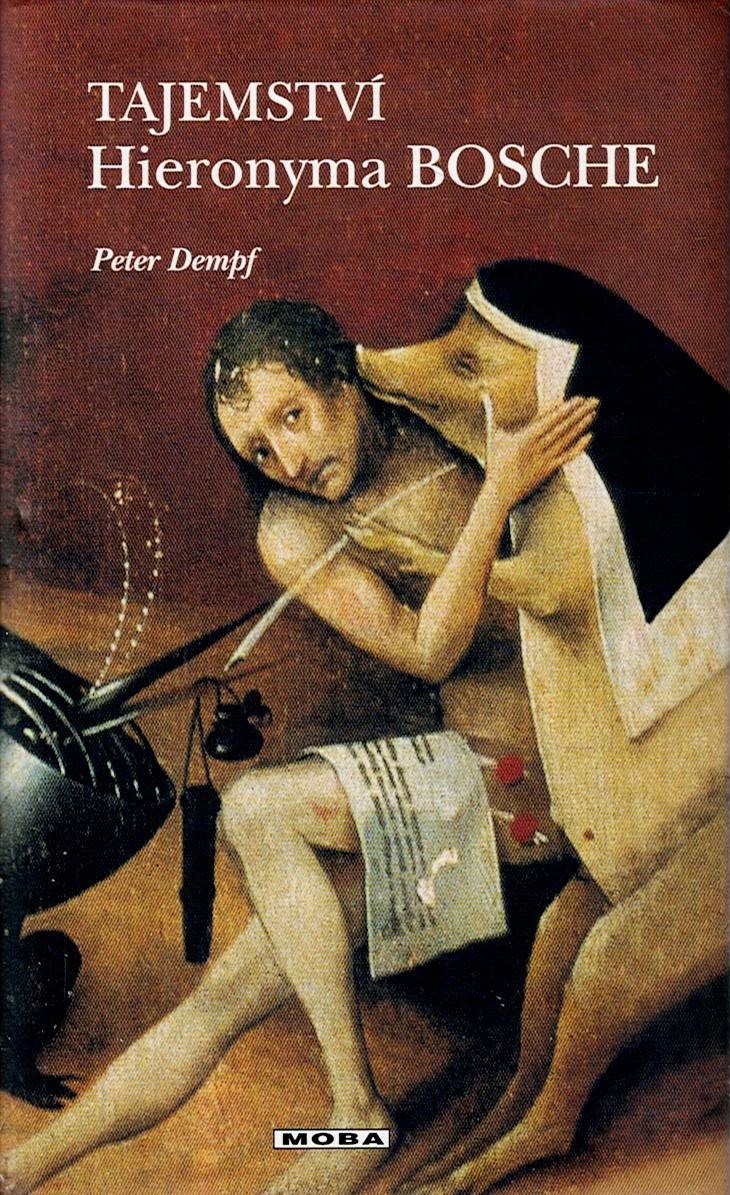 Dempf Peter: Tajemství Hieronyma Bosche