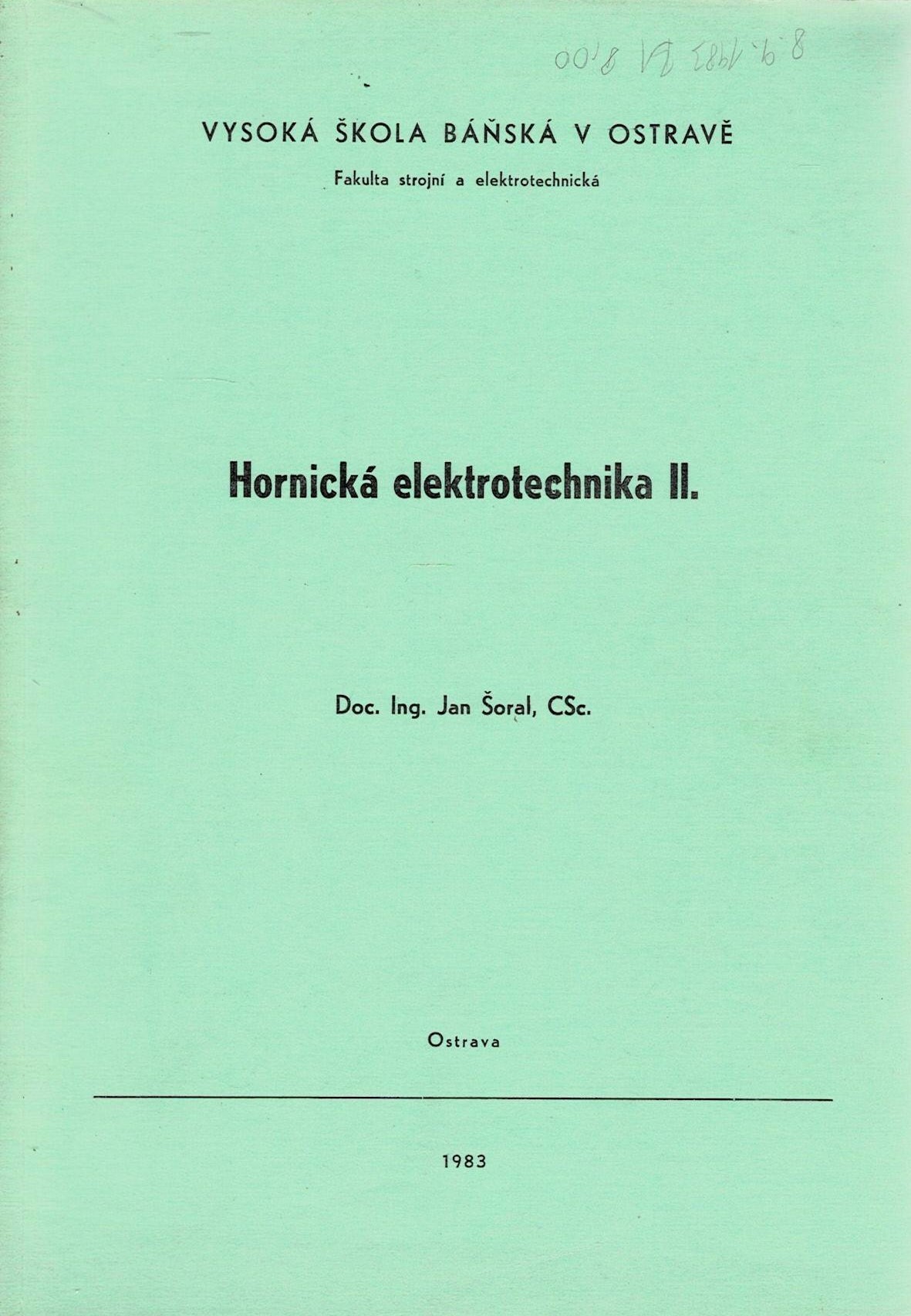Šoral, Jan: Hornická elektrotechnika II.