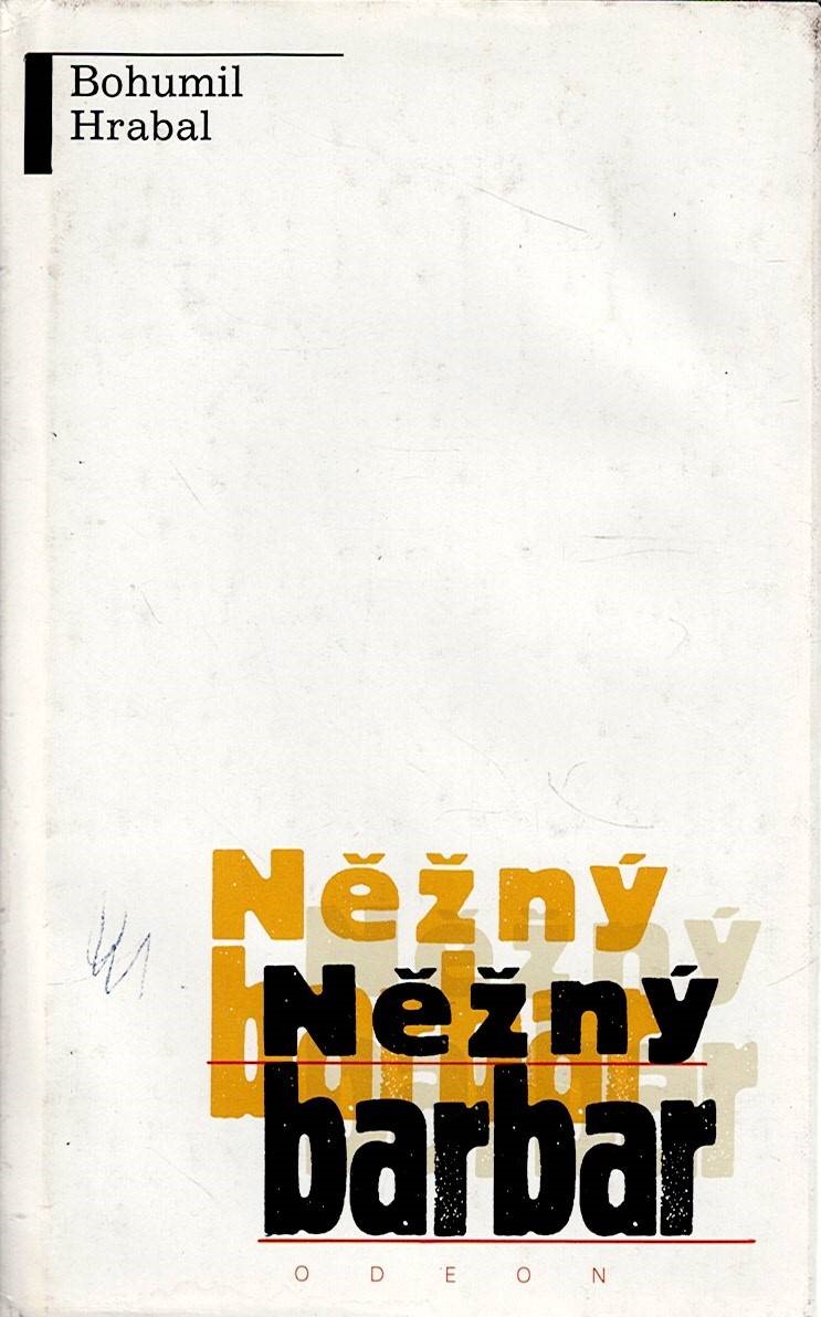 Hrabal Bohumil: Něžný barbar