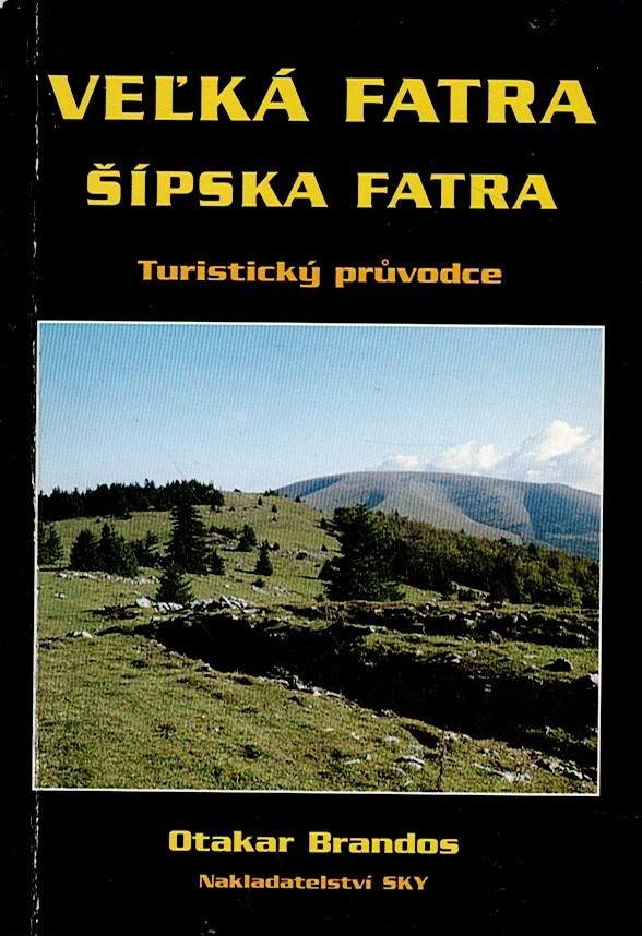 Brandos Otakar: Velká Fatra, Šípska Fatra