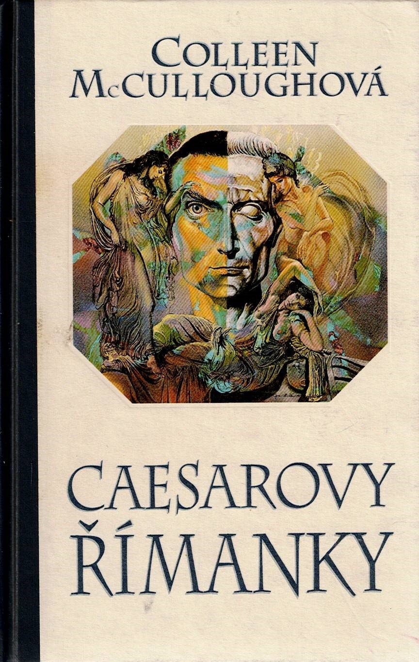 McCulloughová Colleen: Caesarovy Římanky