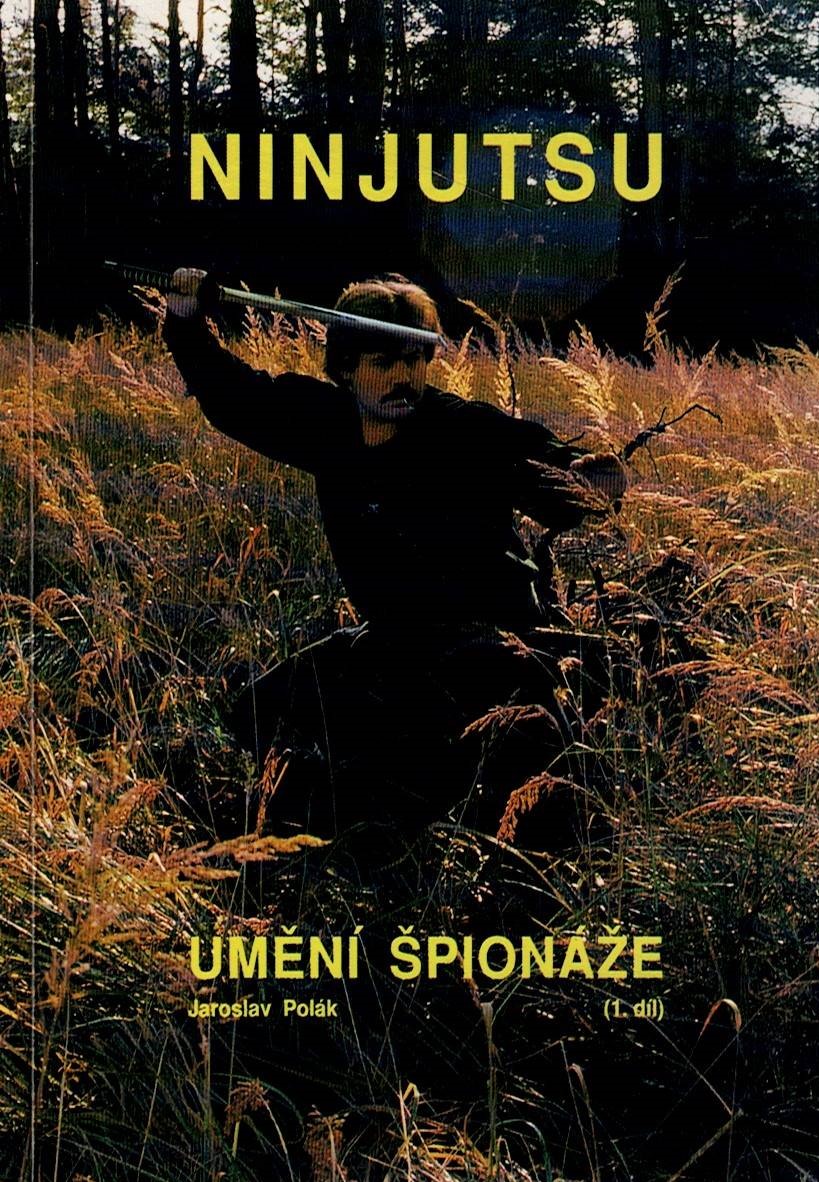 Polák Jaroslav: Ninjutsu - Umění špionáže 1. díl