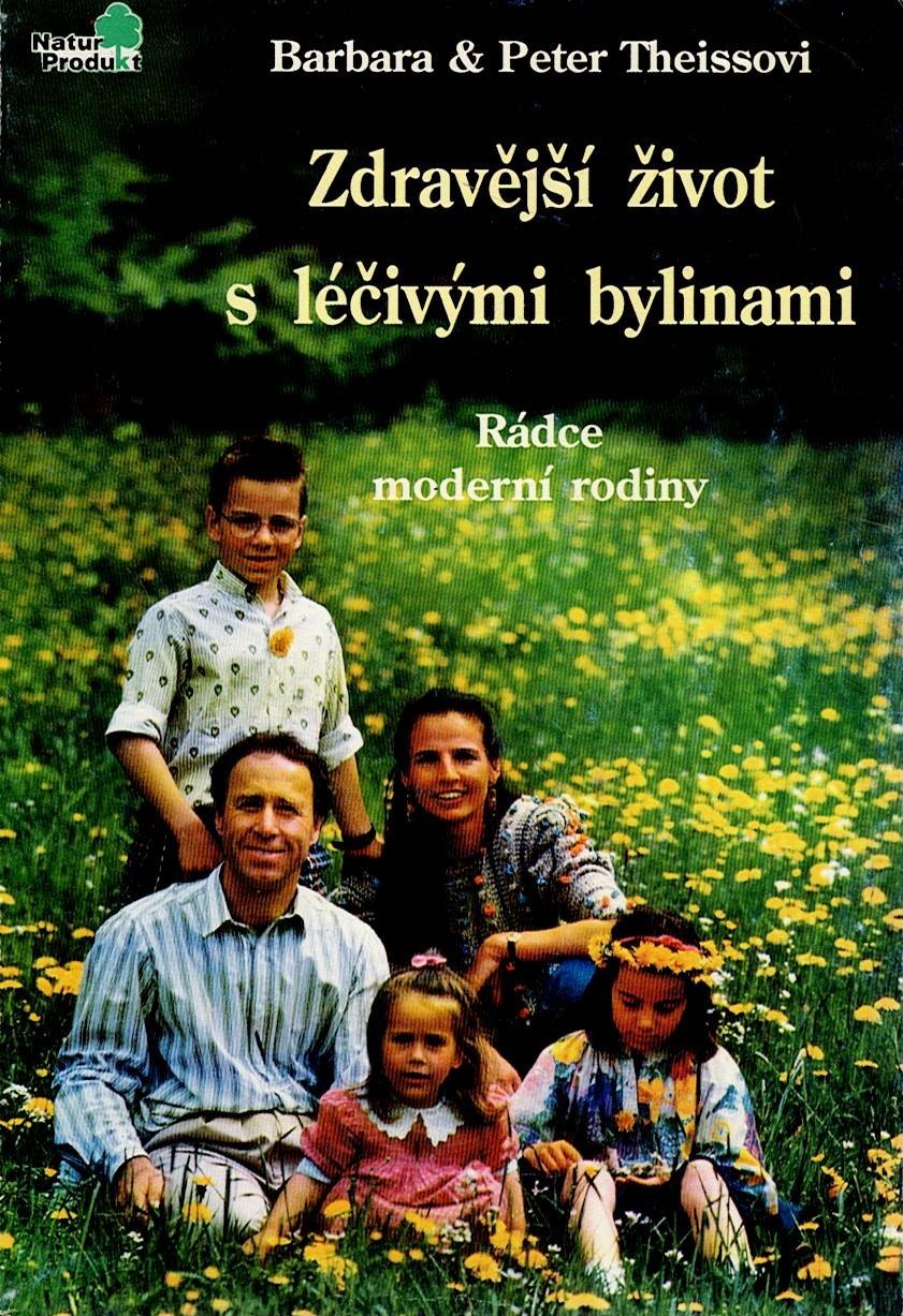 Theissovi Barbara a Peter: Zdravější život s léčivými bylinkami