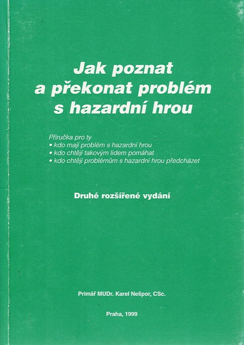 Nešpor Karel: Jak poznat a překonat problém s hazardní hrou