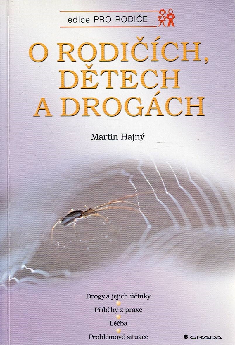Hajný Martin: O rodičích, dětech a drogách