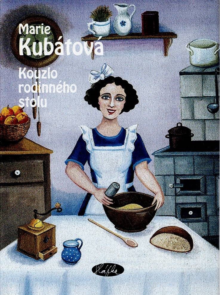 Kubátová Marie: Kouzlo rodinného stolu