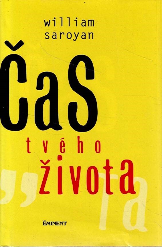 Saroyan William: Čas tvého života