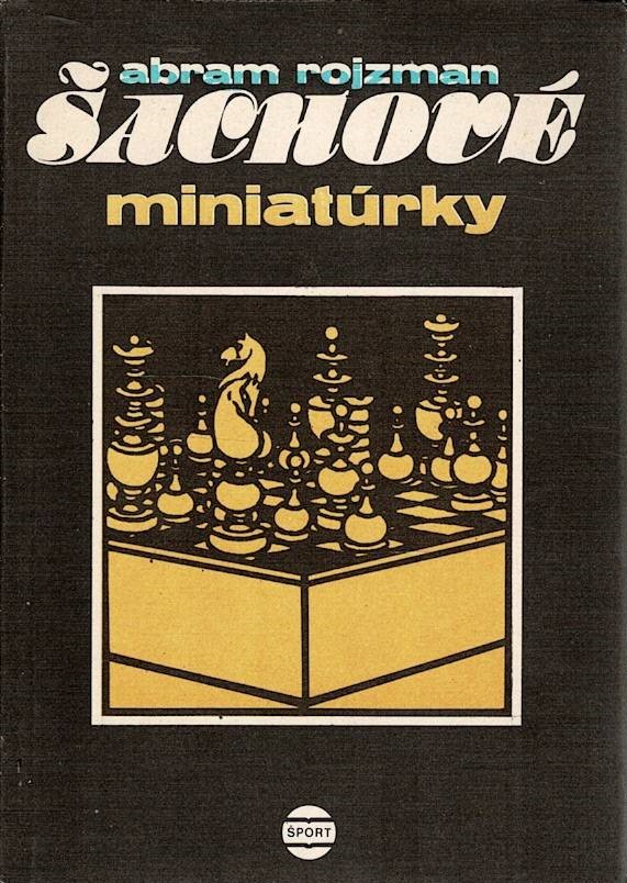 Rojzman, Abram: Šachové miniatúrky