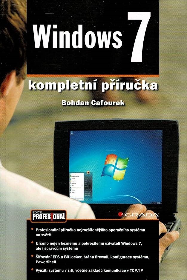 Cafourek, Bohdan: Windows 7 - kompletní příručka