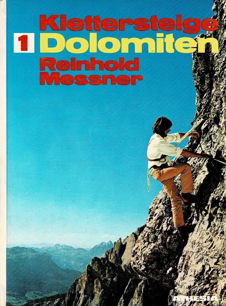 Messner, Reinhold: Klettersteige Dolomiten