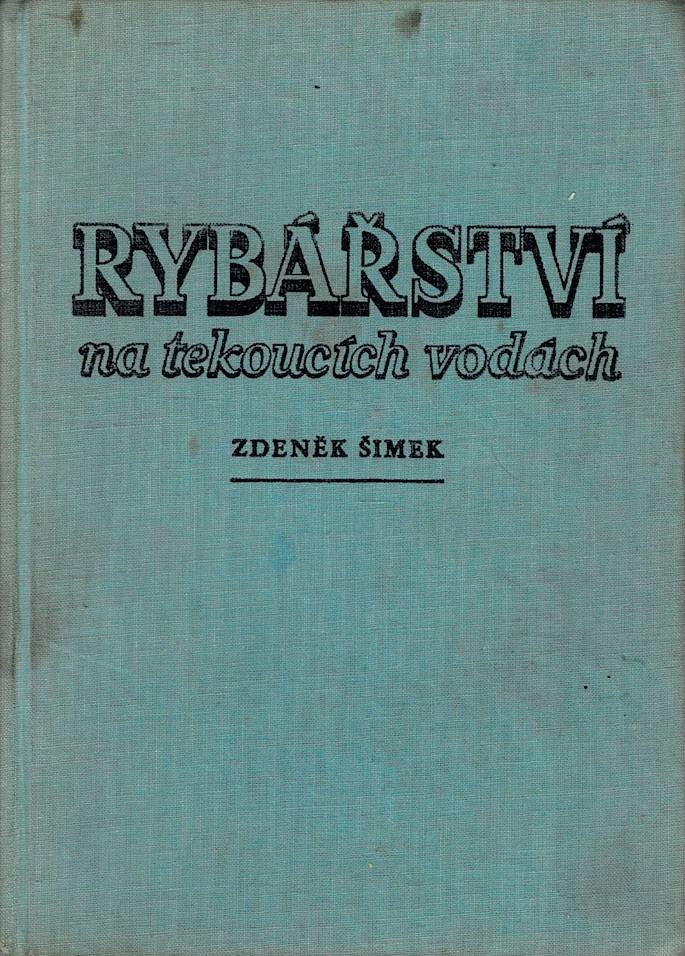 Šimek, Zdeněk: Rybářství na tekoucích vodách