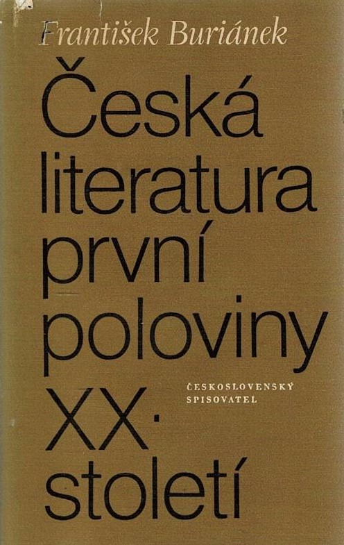Buriánek, František: Česká literatura první poloviny XX. století