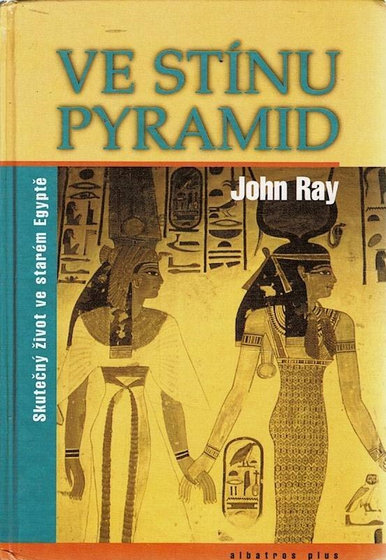 Ray, John: Ve stínu pyramid