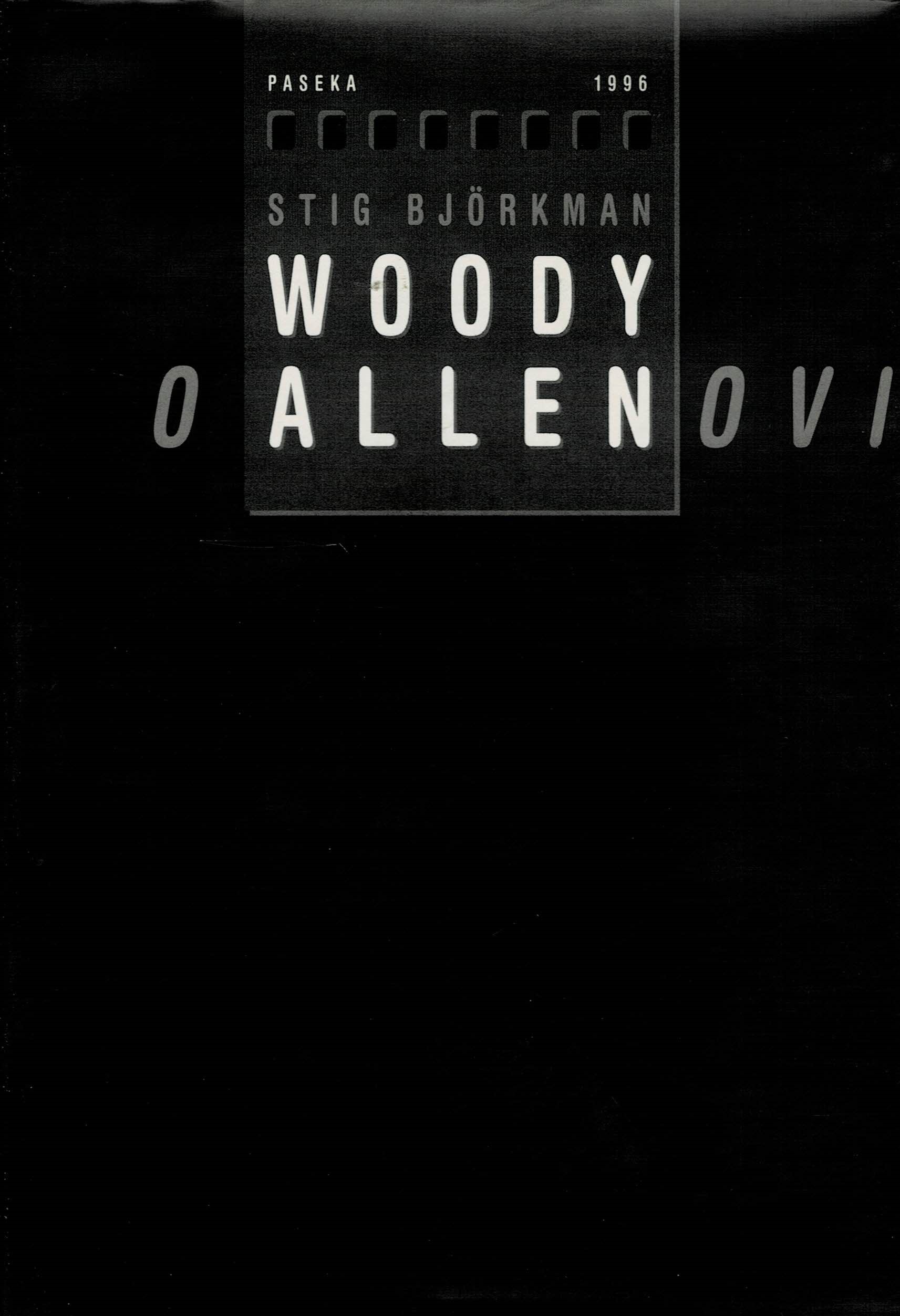 Björkman, Stig: Woody o Allenovi