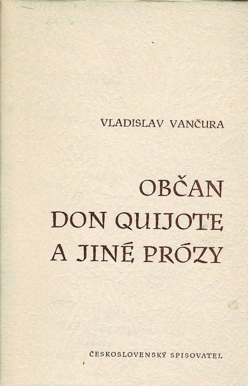 Vančura, Vladislav: Občan Don Quijote a jiné prózy