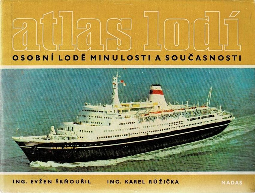 Škňouřil, E., Růžička, K.: Atlas lodí - Osobní lodě minulosti a současnosti
