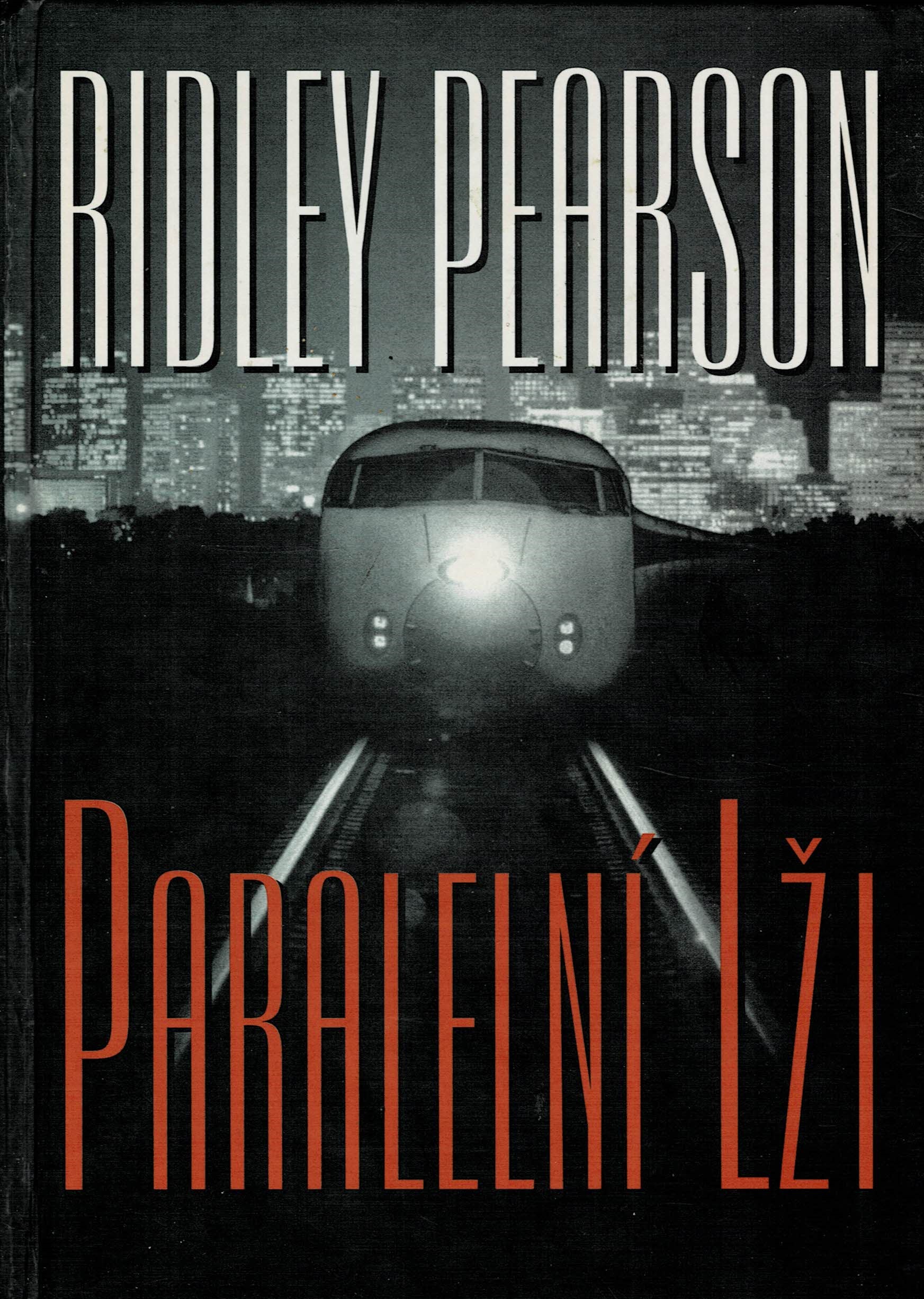 Pearson, Ridley: Paralelní lži