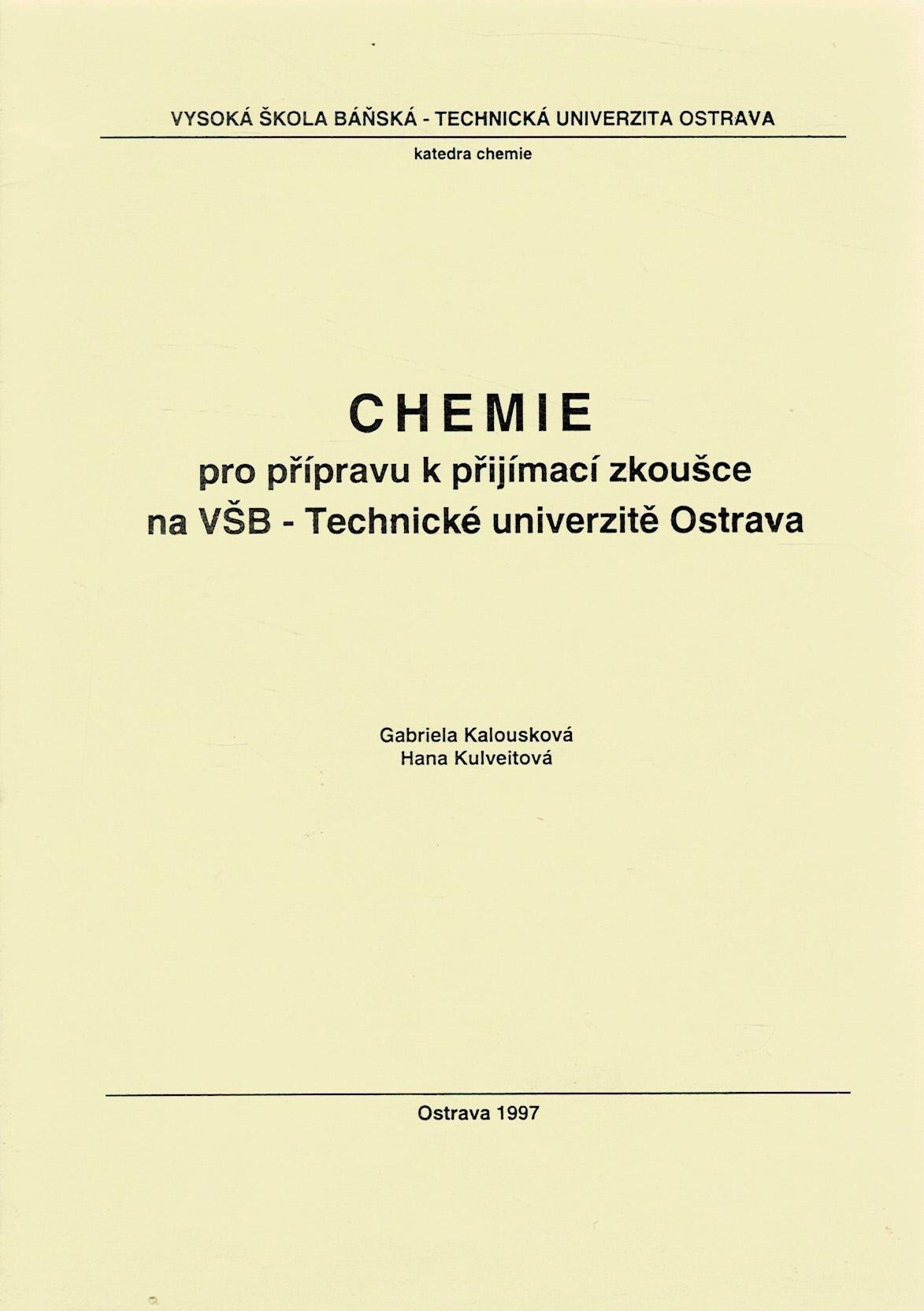 Kalousková, G., Kulveitová, H.: Chemie