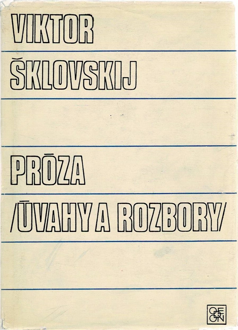Šklovskij, Viktor: Próza/ Úvahy a rozbory/